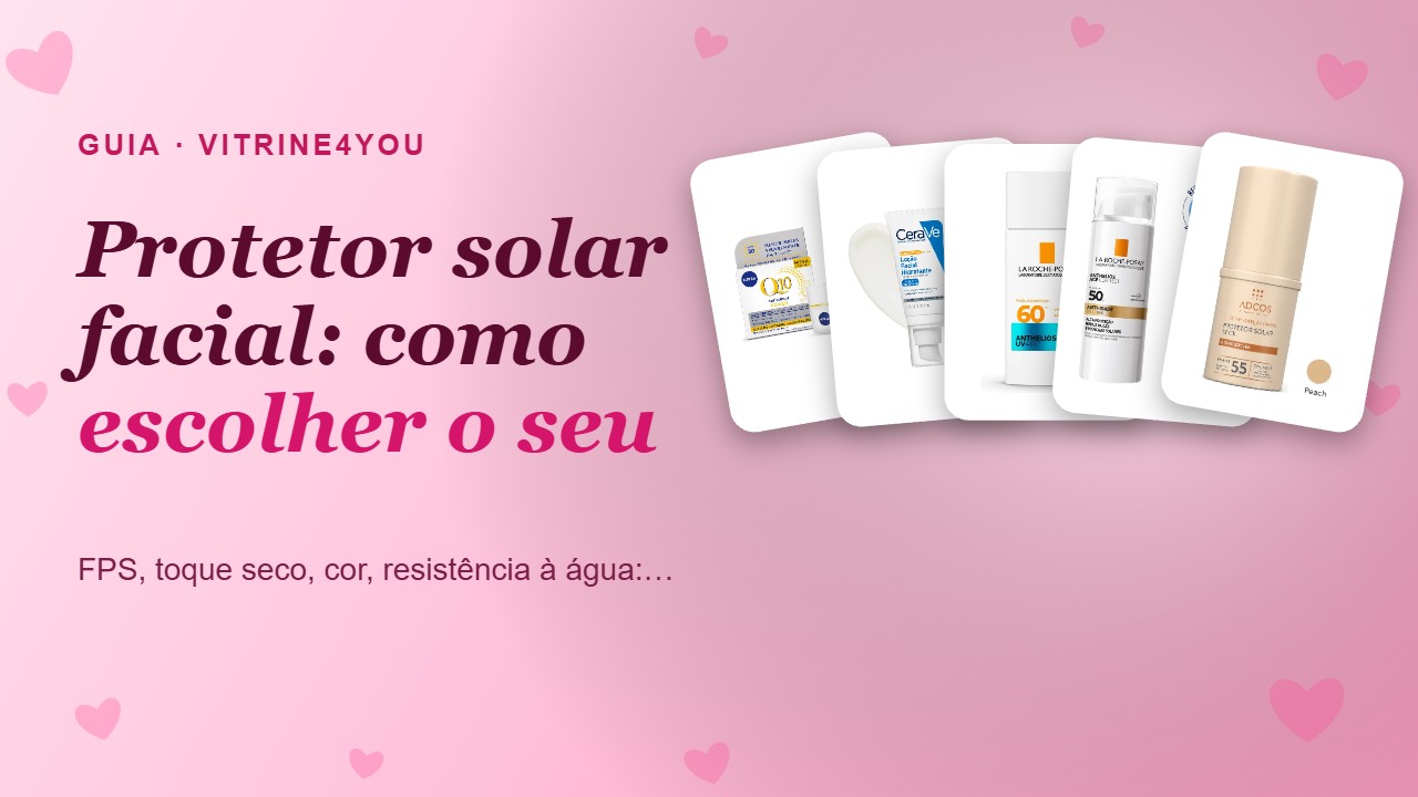 Protetor solar facial: como escolher o seu
