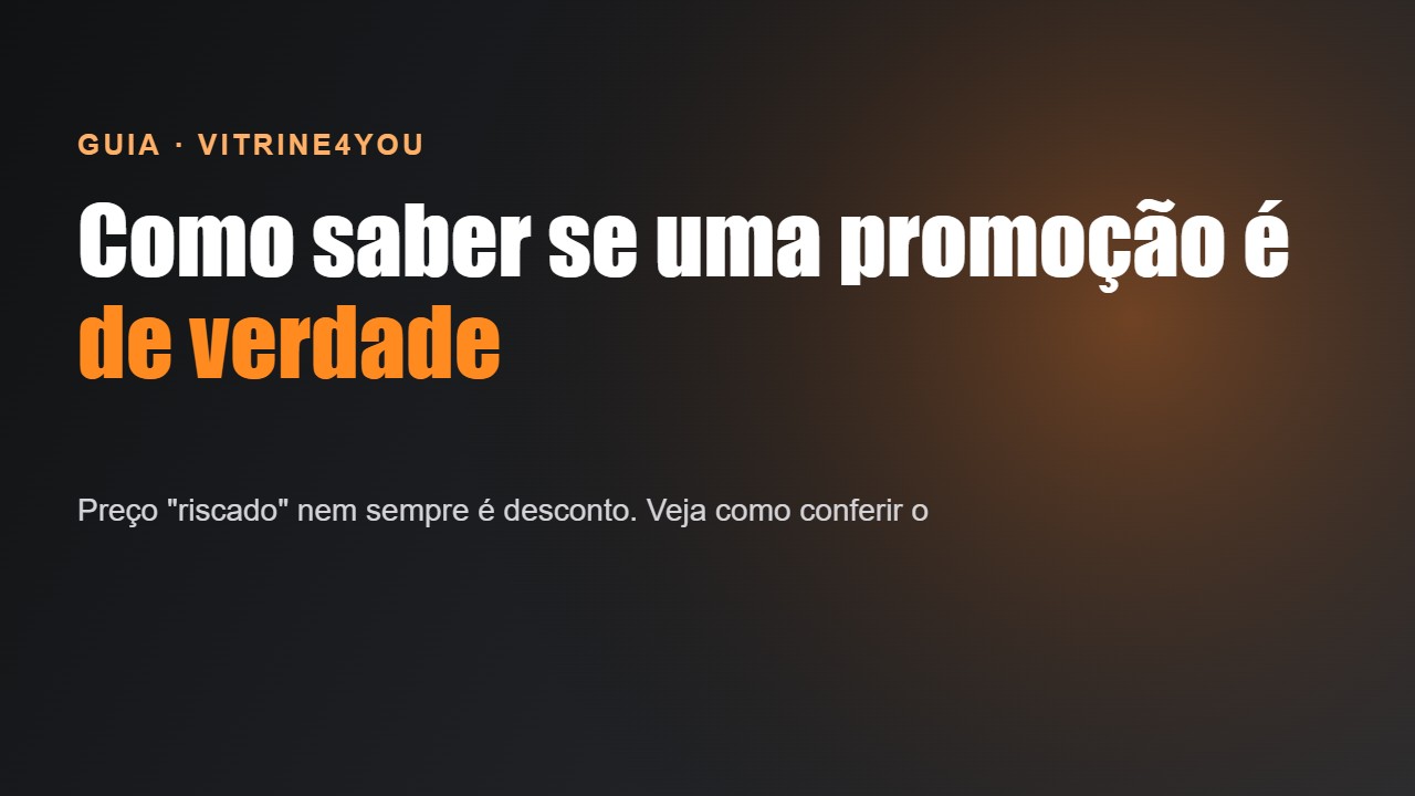 Como saber se uma promoção é de verdade