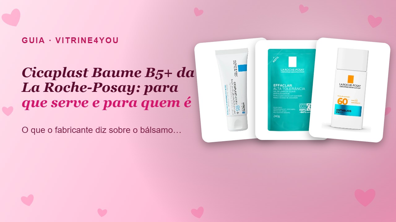 Cicaplast Baume B5+ da La Roche-Posay: para que serve e para quem é